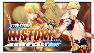 Tudo sobre Gilgamesh - O Rei dos Heróis | Fate Series