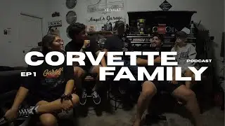 Corvette Family Podcast - Meet the family 