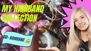 My hairband collection (50+ hairband)✨🌈😍😱