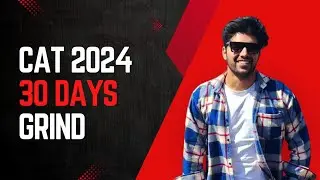 30 Days Left for CAT 2024: My Preparation Journey begins!