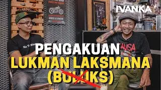Pengakuan Lukman Laksmana aka Luks Superglad #IvankaTV