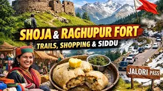 RAGHUPUR FORT | SHOJA | JALORI PASS | SIDDU 