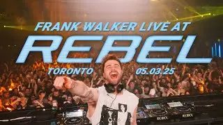 Frank Walker PHND LIVE @ Rebel Toronto 2025
