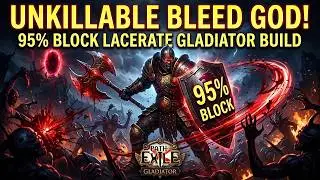 UNKILLABLE BLEED GOD! 95% Block Lacerate Gladiator Build