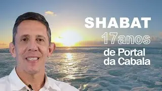 Shabat 17 anos de Portal da Cabala | Com Ian Mecler