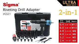 Sigma #GS21 ULTRA HEAVY DUTY 2-in-1 Riveting Drill Adapter Cordless or Electric power drill adaptor