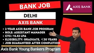 Best Axis Bank Job Delhi Delhi |Top Axis Bank Job Delhi Delhi | #bankjobdelhi