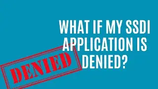 What if My SSDI Application is Denied?