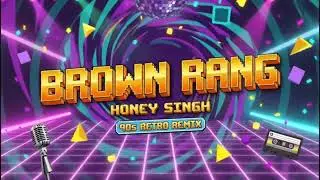 Brown Rang (Yo Yo Honey Singh - 90s RETRO REMIX) New Viral Song 2025