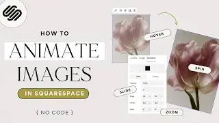 How to Animate Image blocks in Squarespace 2026 Update