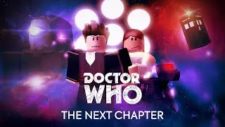 GallifreyanWarrior's Roblox Doctor Who: Series 2, Episode 1 - The Next Chapter