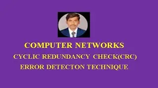 CRC-ERROR DETECTION TECHNIQUE||CYCLIC REDUNDANCY CHECK(CRC)