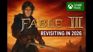 Fable 3, revisiting in 2026.