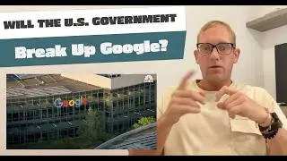 Will the U.S. Government Break Up Google? (CNBC NEWS REVIEW)