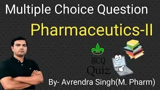 Important MCQ for Pharmaceutics-II Full syllabus by Avrendra singh
