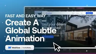 Webflow Tutorial | Fastest and Easiest way to Create Global Subtle Animation (NO-CODE)