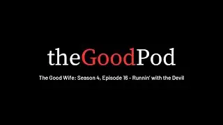 The Good Wife Season 4, Episode 16 - Runnin' with the Devil