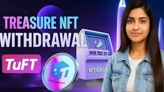 TREASURE NFT Withdrawal Update | Latest Official News | Avoid Mistakes & Save Your Funds