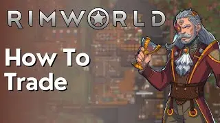 Полное руководство по торговле в Rimworld