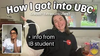How to get into UBC: my stats + IB perspective | #universiTEA