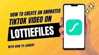 How To Create An Animated Tiktok Video On Lottie Files - Easy 2024