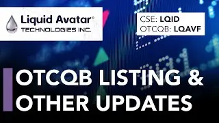 Major News as Liquid Avatar Begins Trading on the OTCQB