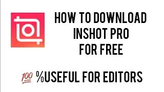 how to download Inshot pro for free (all unlocked)