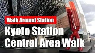 【Kyoto⛩️】A Walk Around Kyoto Station Building | Relaxing Train Station Ambience