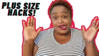 5 Plus Size Hacks You Should Know