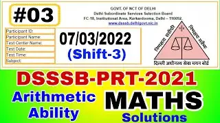 DSSSB PRT 2021 Exam Question Paper | 07 March 2022 Shift 2 | Maths Full Solutions | DSSSB PRT 2025