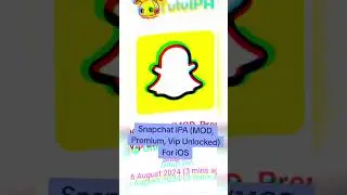 Snapchat IPA (M.O.D, Premium, Vip Unlocked) For iOS