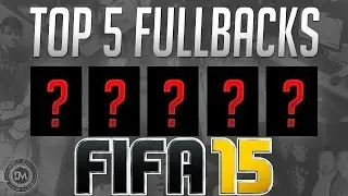 Top 5 Best Defenders (LB / RB) Affordable in FIFA 15 Ultimate Team (FUT) - Guide to Best Cheap Squad