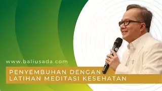 Penyembuhan dengan Latihan Meditasi Kesehatan | Latihan Meditasi Kesehatan Bali Usada
