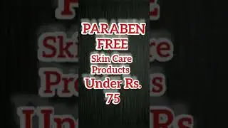 PARABEN FREE Skin Care Products Under Rs. 75 | Affordable Skin Care Products #shorts #beautylens