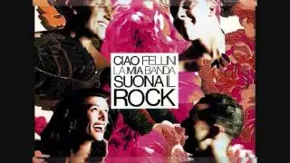 Ciao Fellini - La Mia Banda Suona Il Rock_Extended Version (1988)