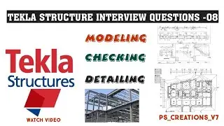 TEKLA INTERVIEW QUESTIONS AND ANSWERS-08 STRUCTURAL STEEL DETAILING #steeldetailing #tekla #steel