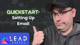 Lead Vortex Quickstart: Setting Up Your Emails