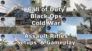 Assault Rifles's Setups & Gameplay - Call of Duty: Black Ops Cold War