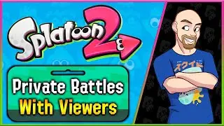 Splatoon 2 - Private Battles with Viewers - LIVE