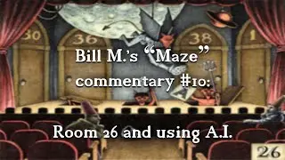 Maze 10 - Room 26, and using A.I.