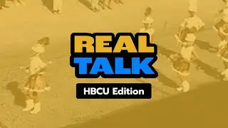 Which HBCU Is Right For You? | Real Talk: HBCU Edition Fall 2022