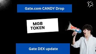 Gate.com MGB token Candy Drop. Gate DEX explain