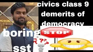 class 9 electoral politics |demeritsof democracy| debate in front of my students | in simple way