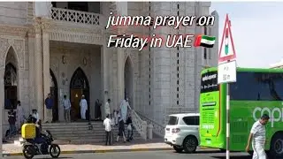 Jumma, pray  on Friday  in UAE 🇦🇪 