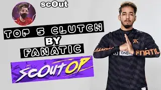 TOP 5 CLUTCH BY SCOUT OP 🔥