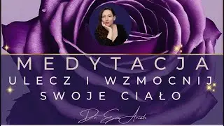 Ulecz i wzmocnij swoje ciało, BODY SCAN MEDYTACJA