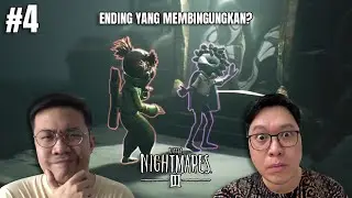 ENDING YANG MEMBUAT BINGUNG! - Little Nightmares 3 Indonesia #4
