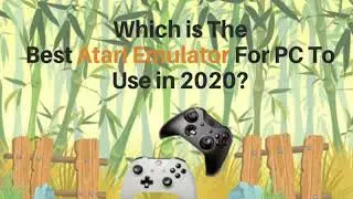 Which is The Best Atari Emulator For PC To Use in 2020?