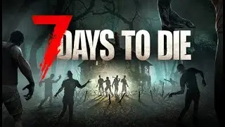 7 Days to Die - A21