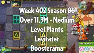 (Over 11.3M - Levitater Boosterama) PvZ2 Arena Week 402 S86, Medium Level Plants - Jade League